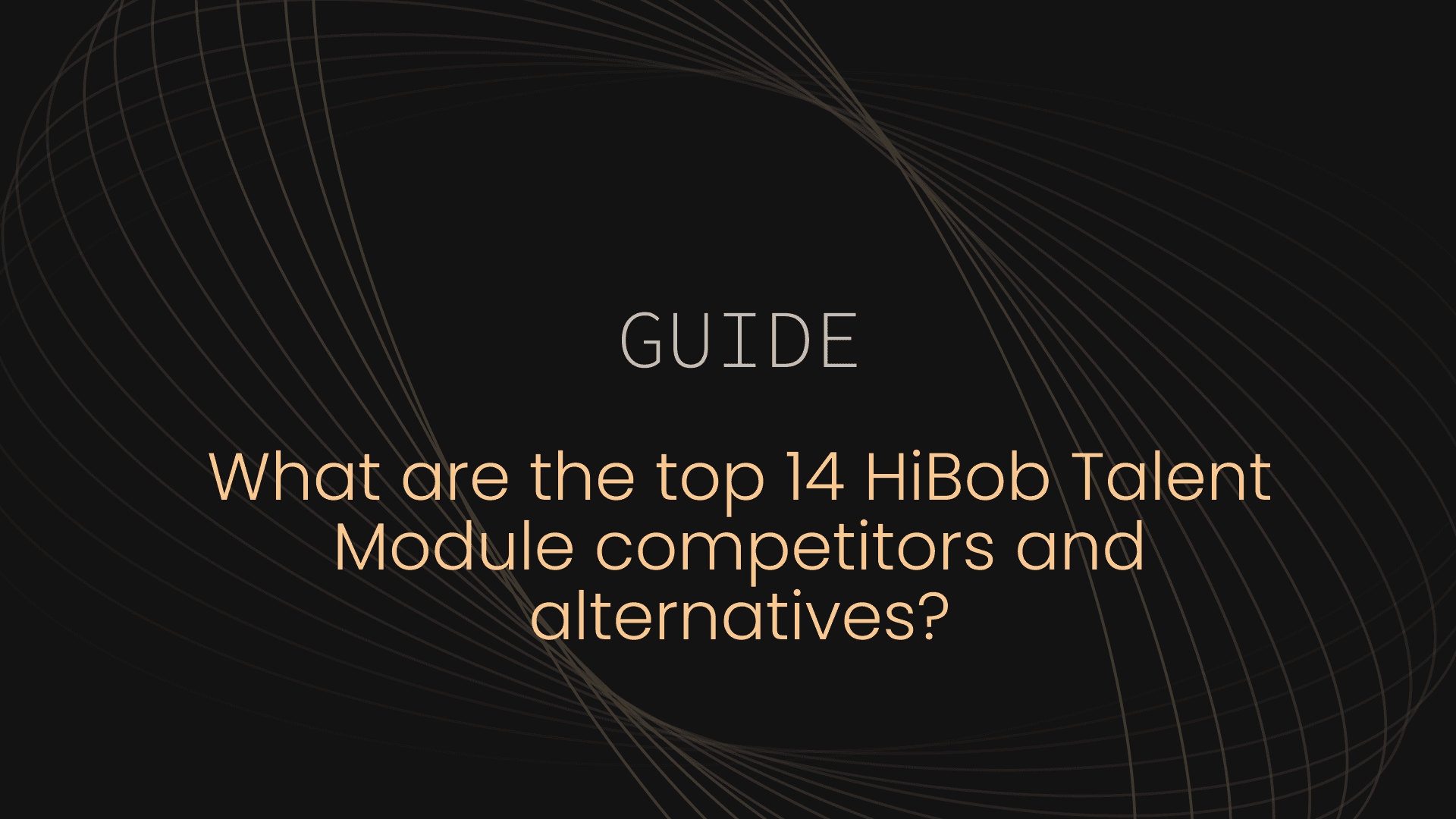 What are the top 14 HiBob talent module competitors and alternatives in 2026?