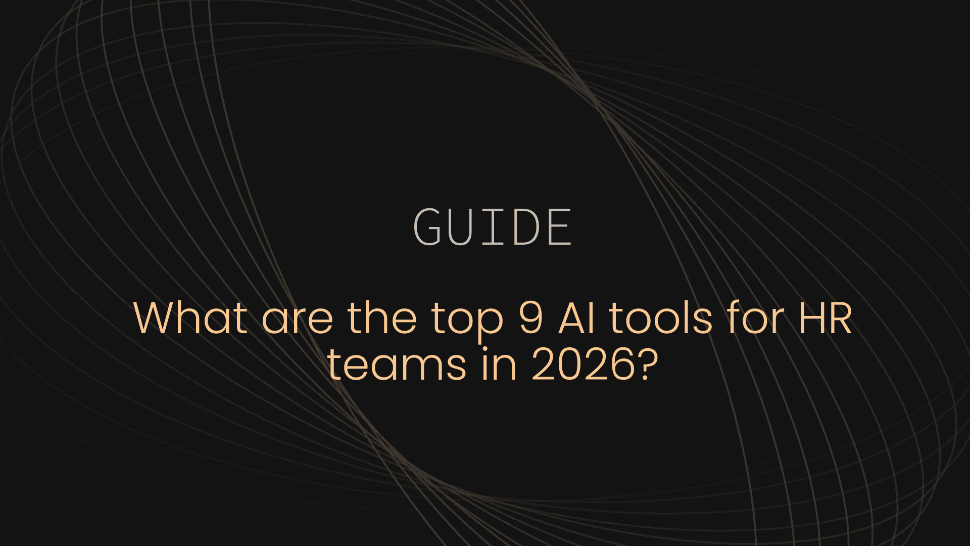 What are the top 9 AI tools for HR teams in 2026?