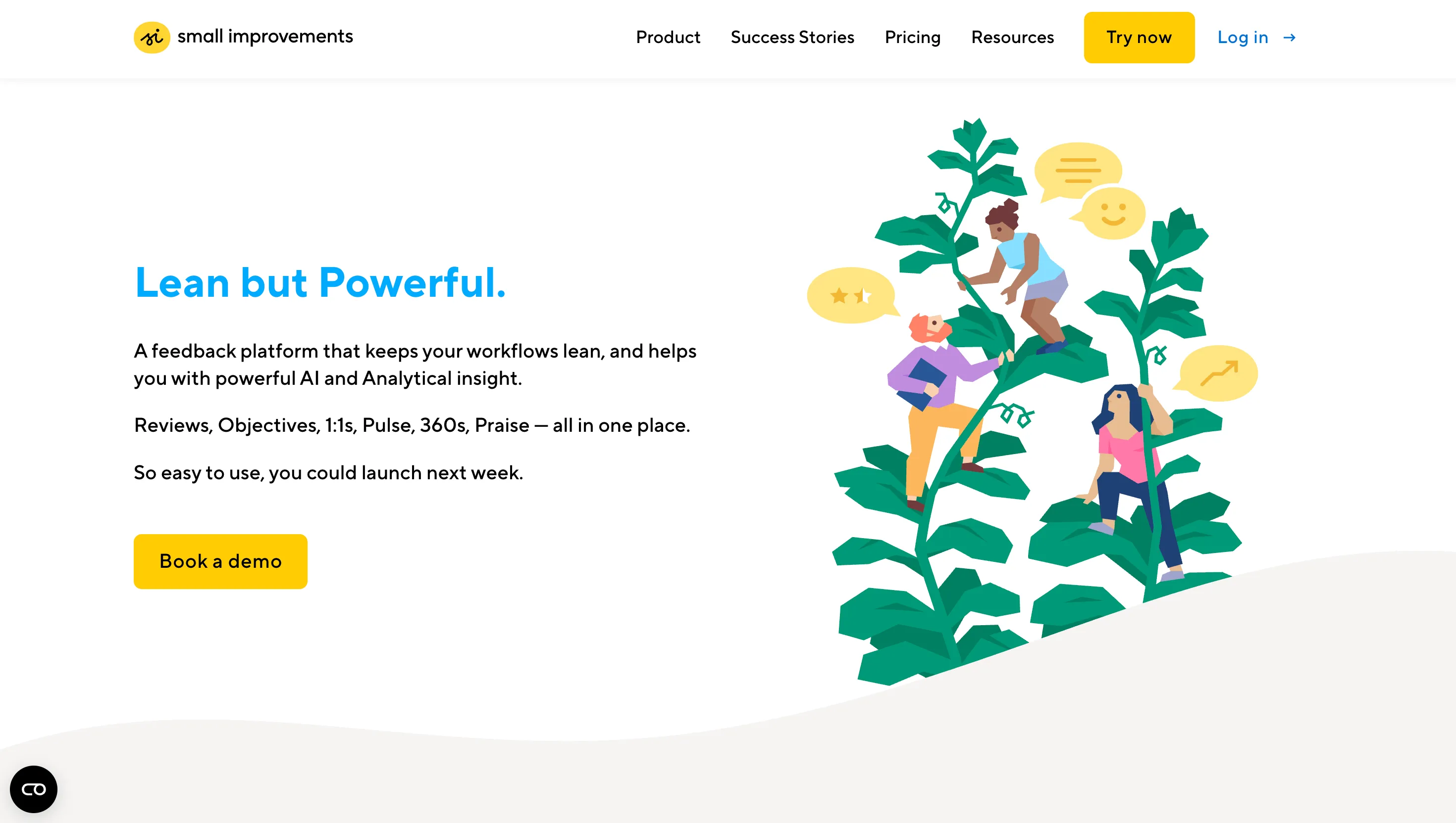 Small Improvements is a flexible performance management platform supporting reviews, 1:1s, continuous feedback, and praise.
